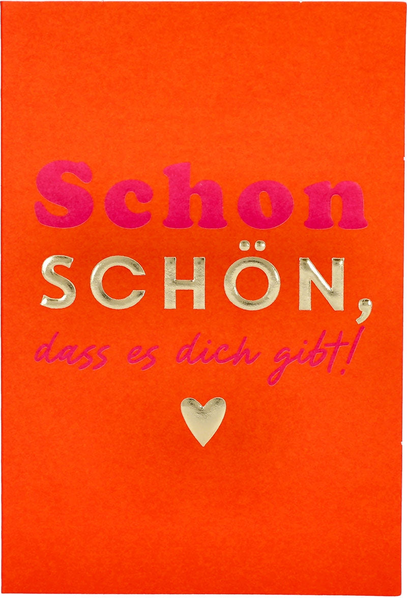 Schon schön, dass es dich gibt! Depesche