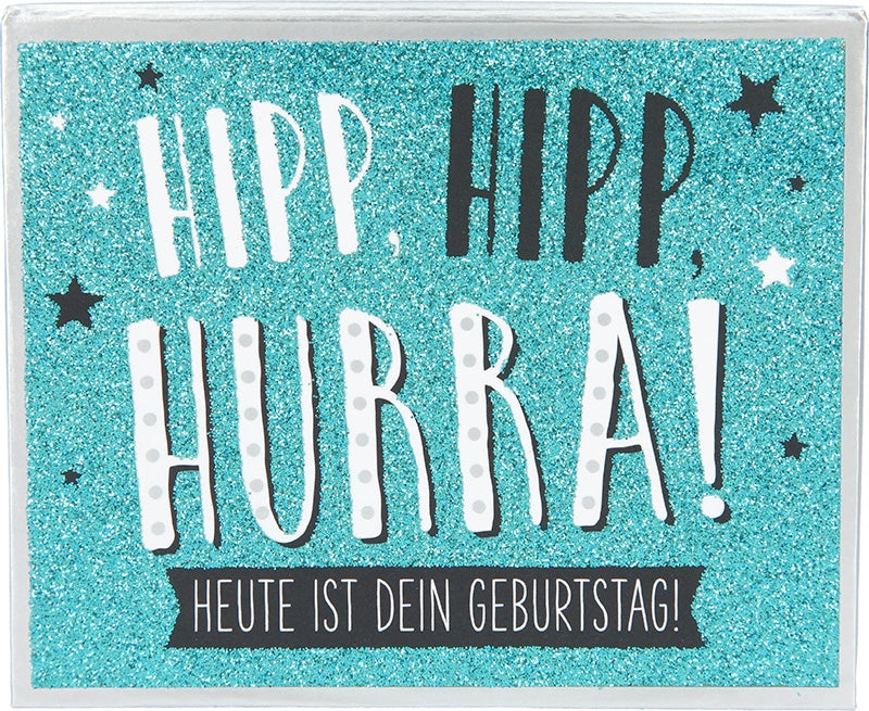 Hipp, hipp, hurra! Heute ist dein ...