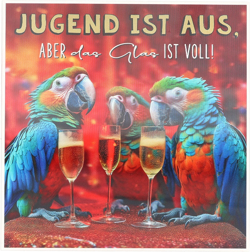 Jugend ist aus, aber das Glas ist voll! Depesche