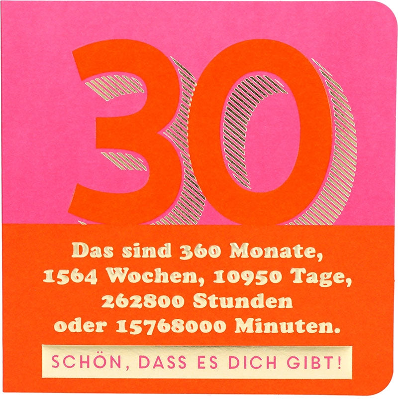 30 Das sind 360 Monate, 1564 Wochen, ... Depesche