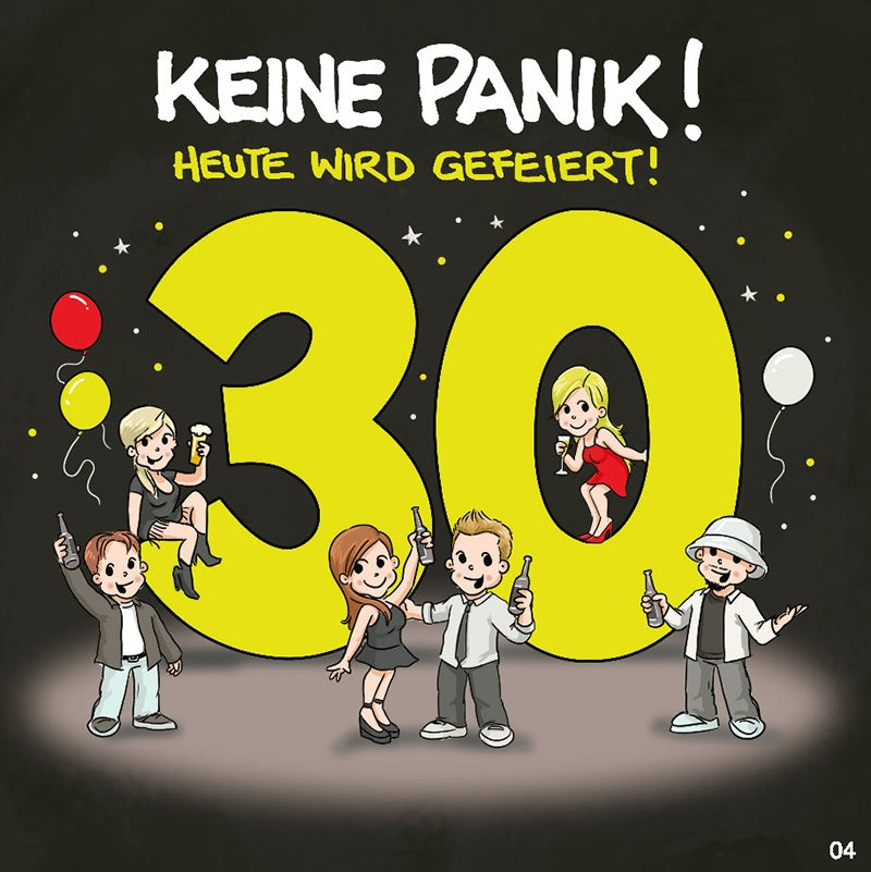 Keine Panik! Heute wird gefeiert! 30 Depesche