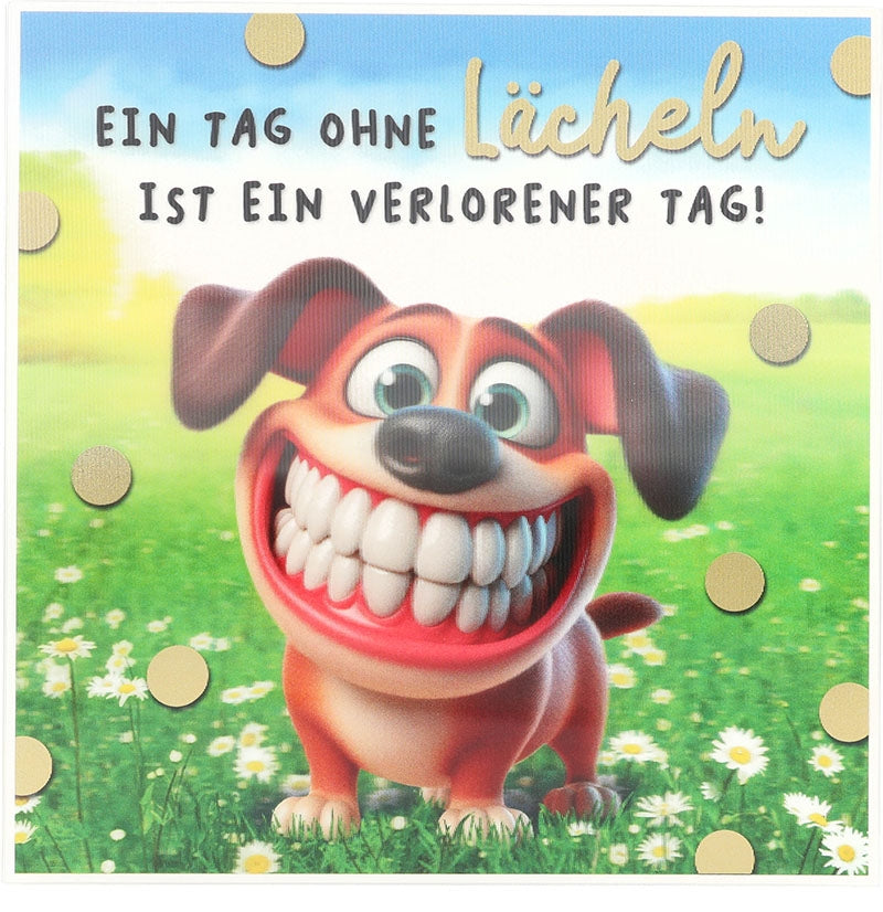 Ein Tag ohne Lächeln ist ein ... Depesche