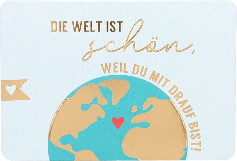 Die Welt ist schön, weil du mit drauf... Depesche