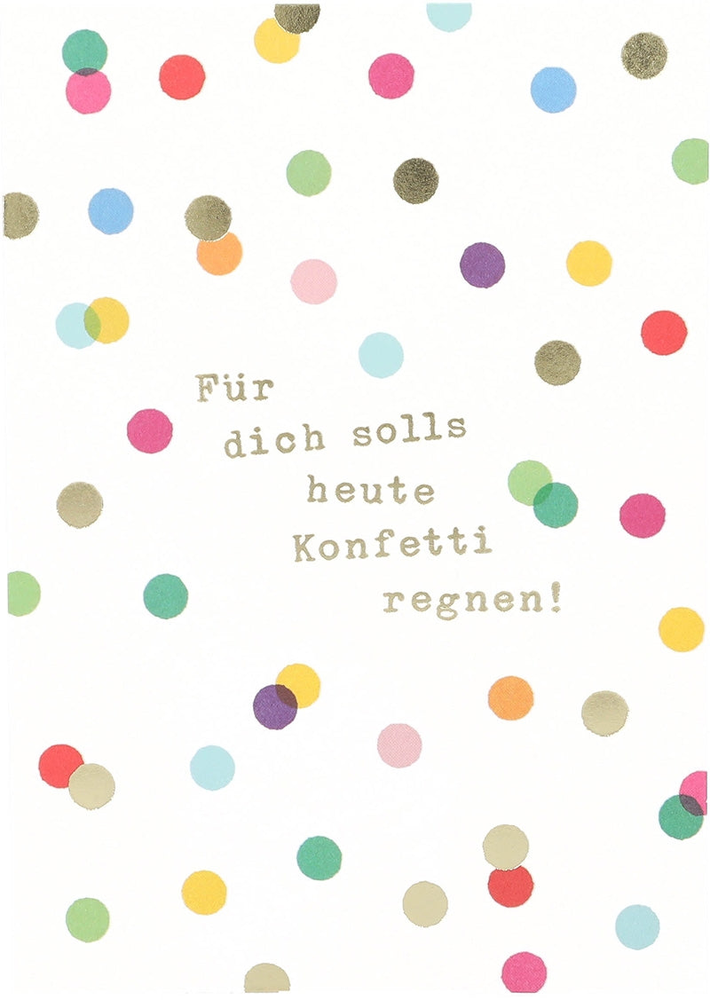 Für dich solle heute Konfetti regnen! Depesche