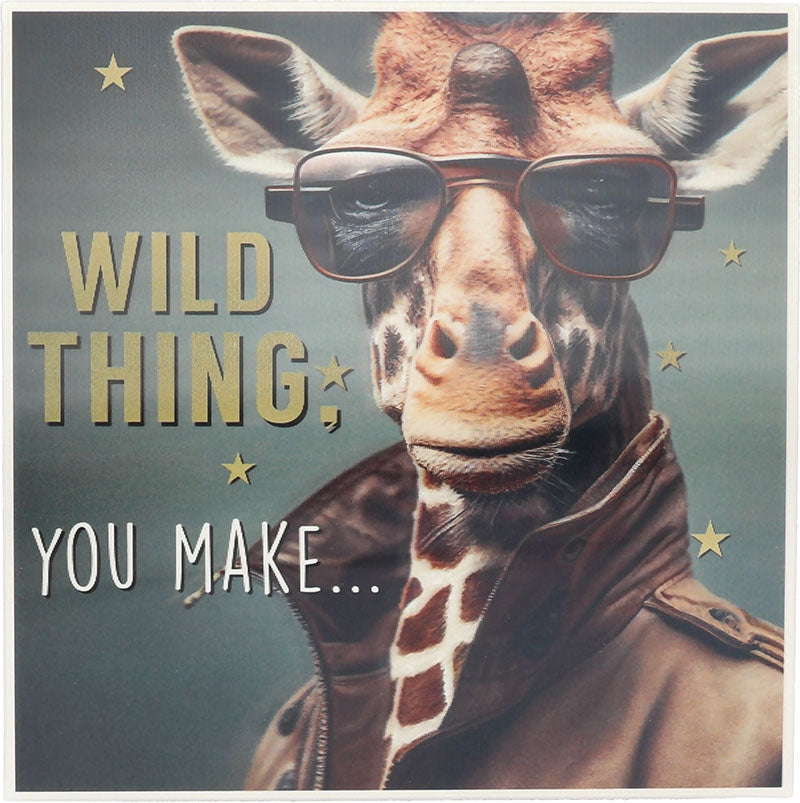 Wild thing you make...
