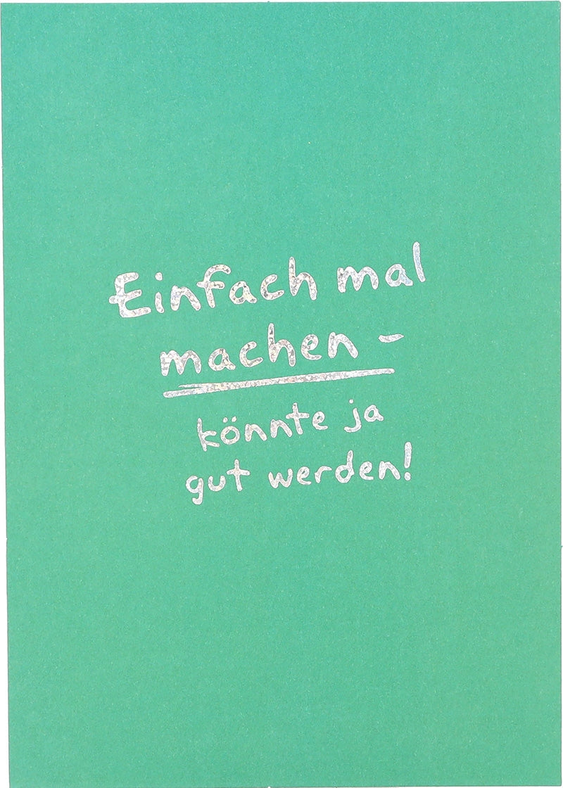 Einfach mal machen - könnte ja gut ... Depesche