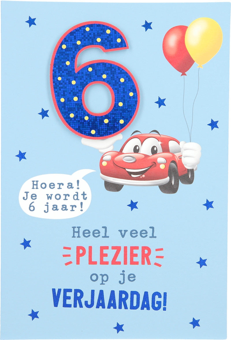 Hoera! Je wordt 6 jaat Heel veel ... Depesche
