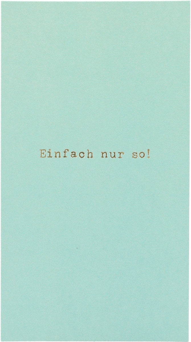 Einfach nur so! Depesche