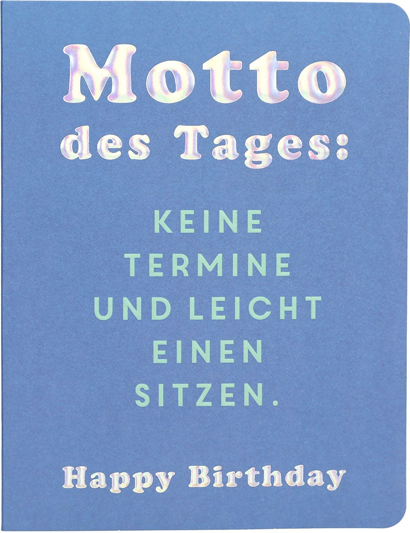 Motto des Tages: Keine Termine und... Depesche
