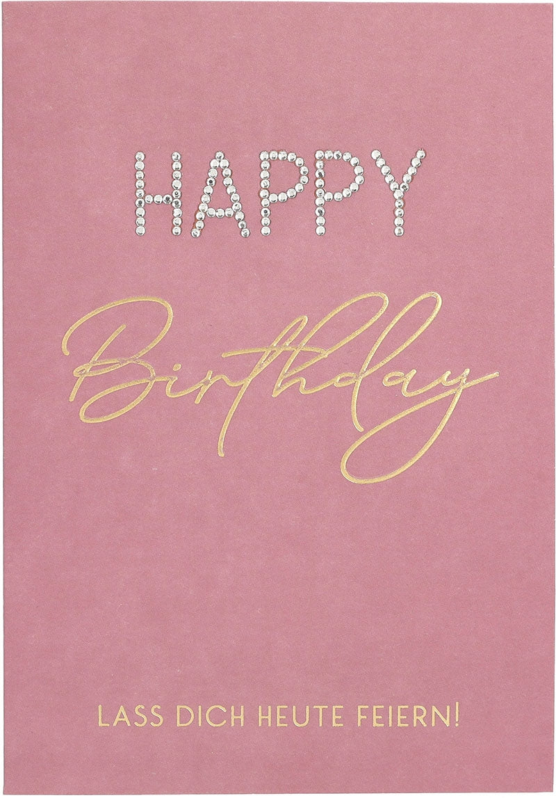 Happy Birthday Lass dich heute feiern!