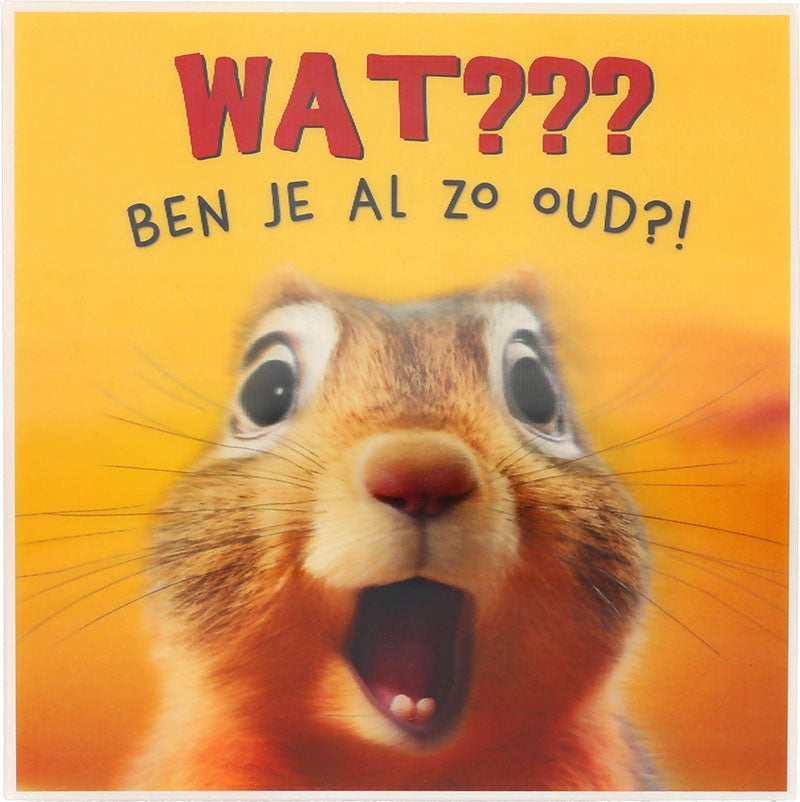 Wat??? Ben je al zo oud?!