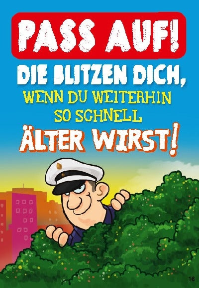Pass auf! Die blitzen dich, wenn du... Depesche
