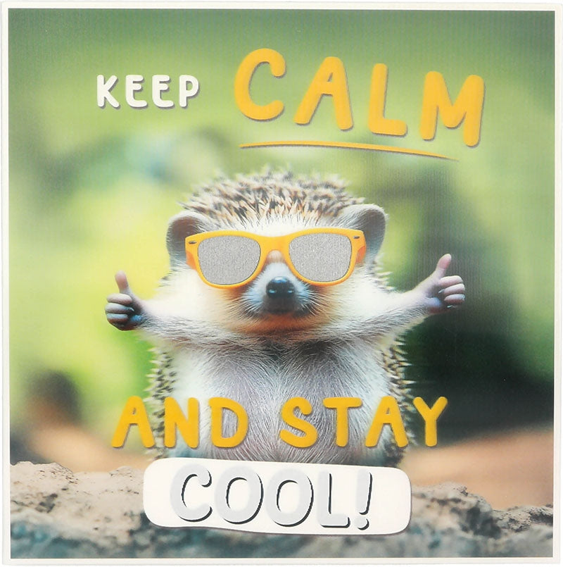 Keep calm and stay cool!