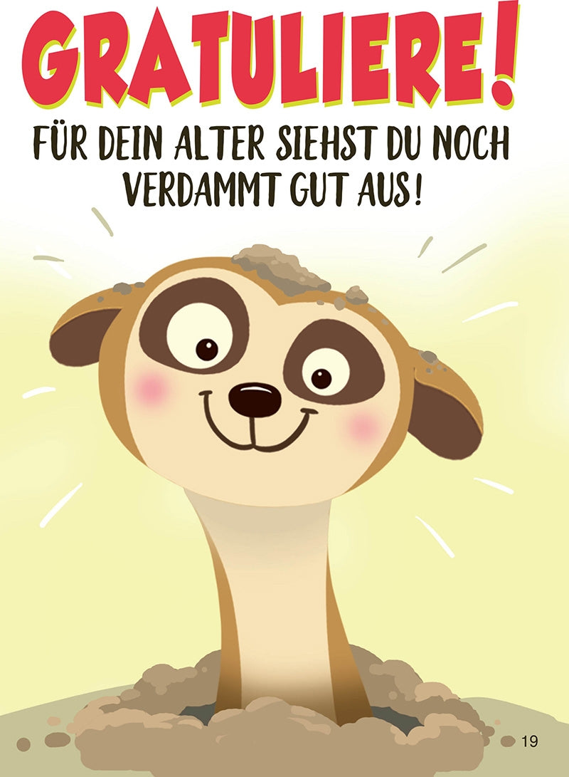Gratuliere! Für dein Alter siehst du ... Depesche