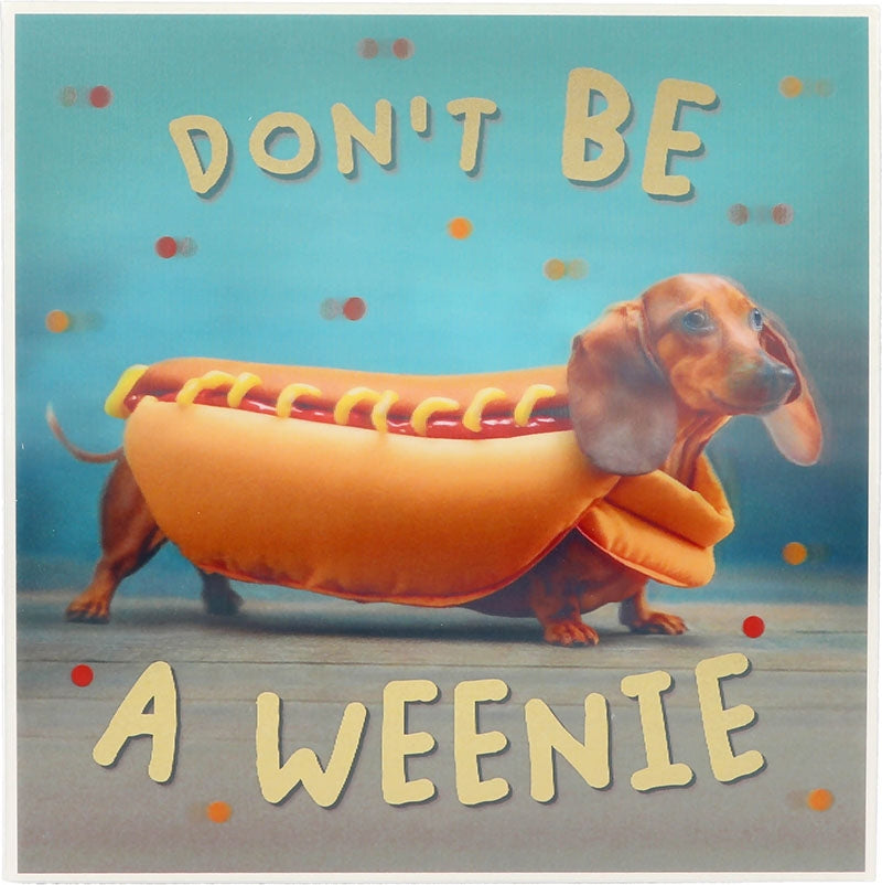 Don't be a weenie