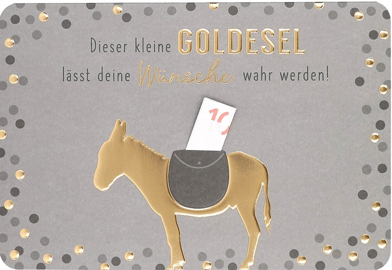 Dieser kleine Goldesel lässt deine... Depesche
