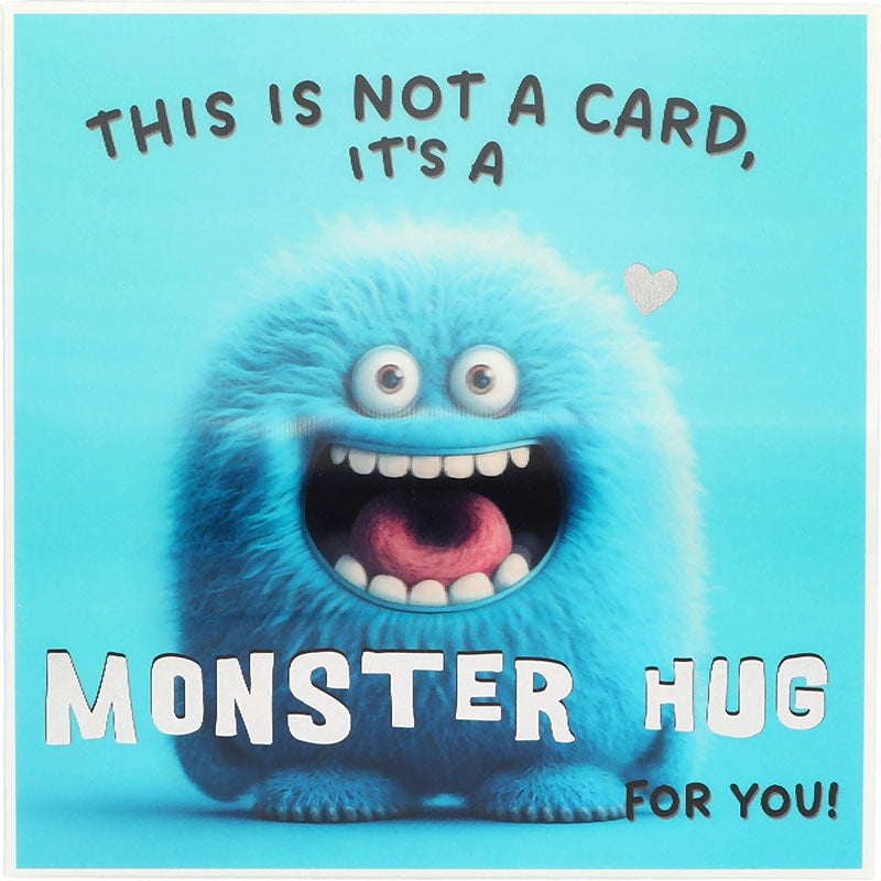 This is not a card, it's a monster hug..