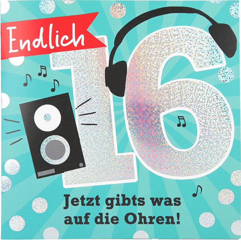 Endlich 16 Jetzt gibts was auf die... Depesche