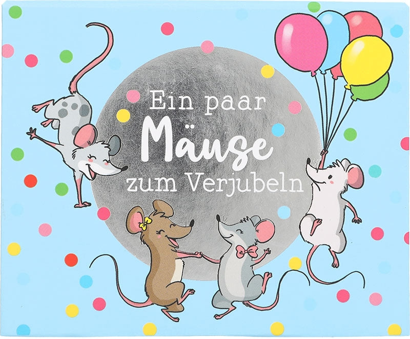 Ein paar Mäuse zum Verjubeln