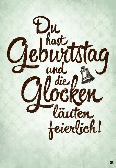 Du hast Geburtstag und die Glocken... Depesche