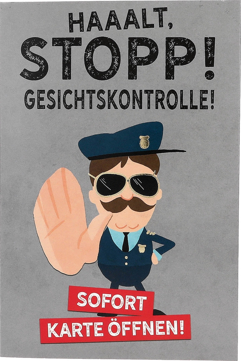 Haaalt, Stopp! Gesichtskontrolle! ... Depesche