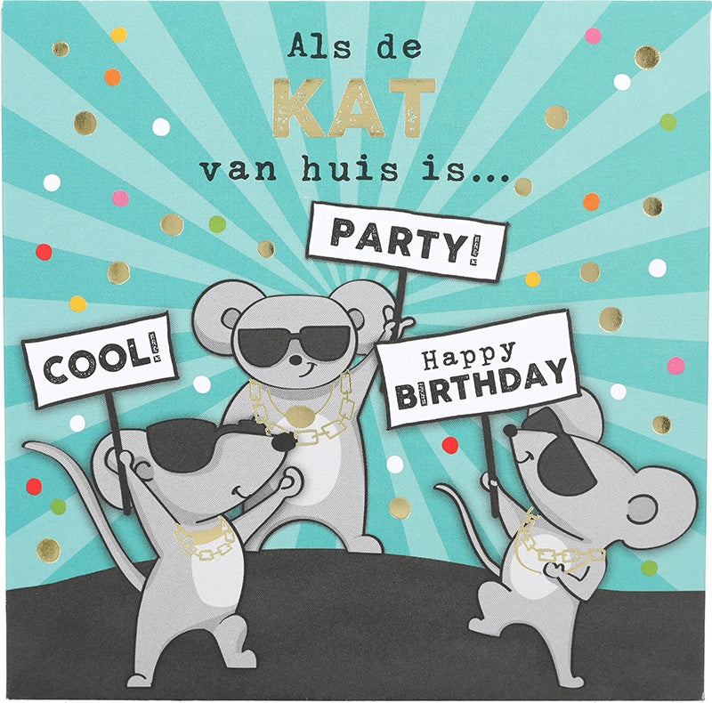 Als de kat van huis is...Cool! Party!...