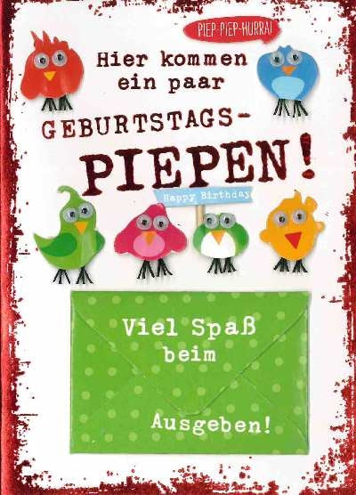 Hier kommen ein paar Geburtstagspiepen.. Depesche
