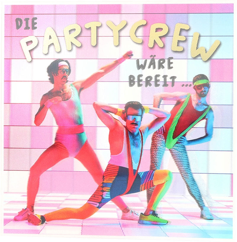 Die Partycrew wäre bereit Depesche