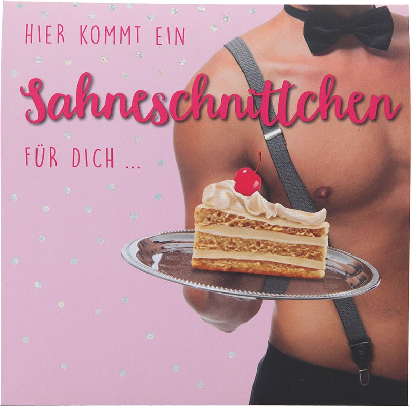 Hier kommt ein Sahneschnittchen für dich Depesche