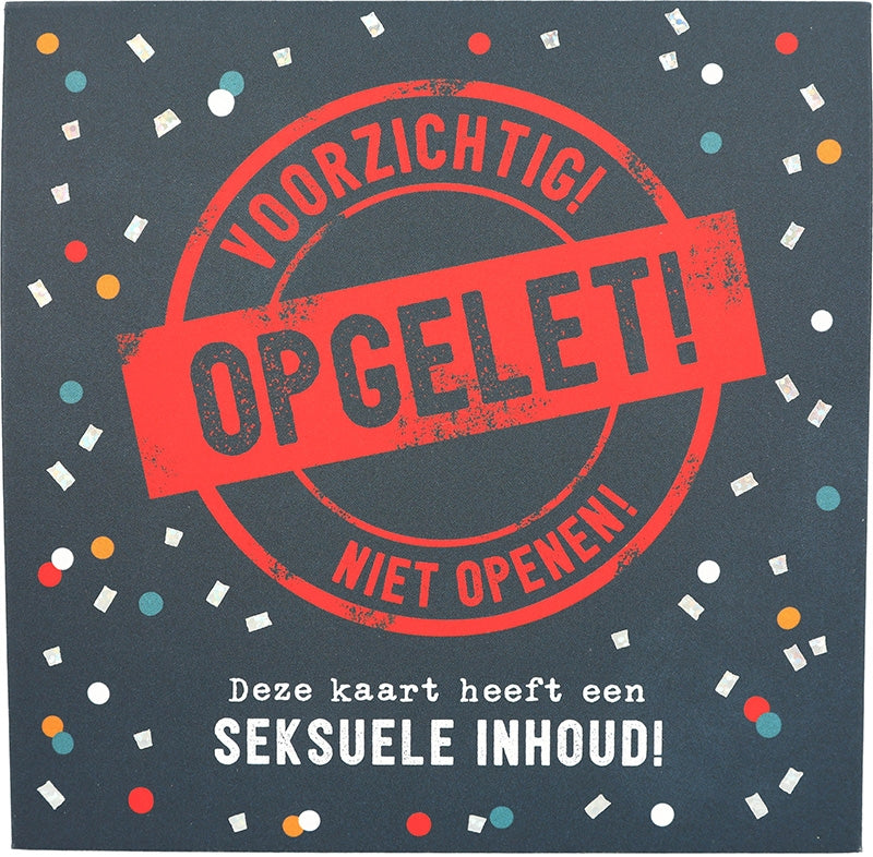 Vorzichtig! Opgelet! Niet openen! Deze..