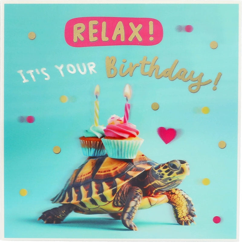 Relax! It's your Birthday!