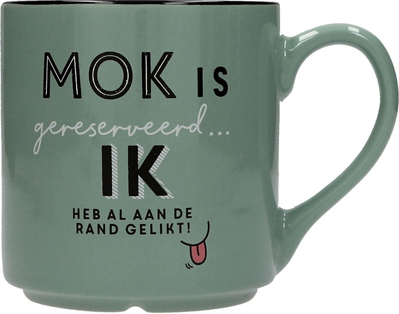 Mok is gereserveerd...Ik heb al aan de..