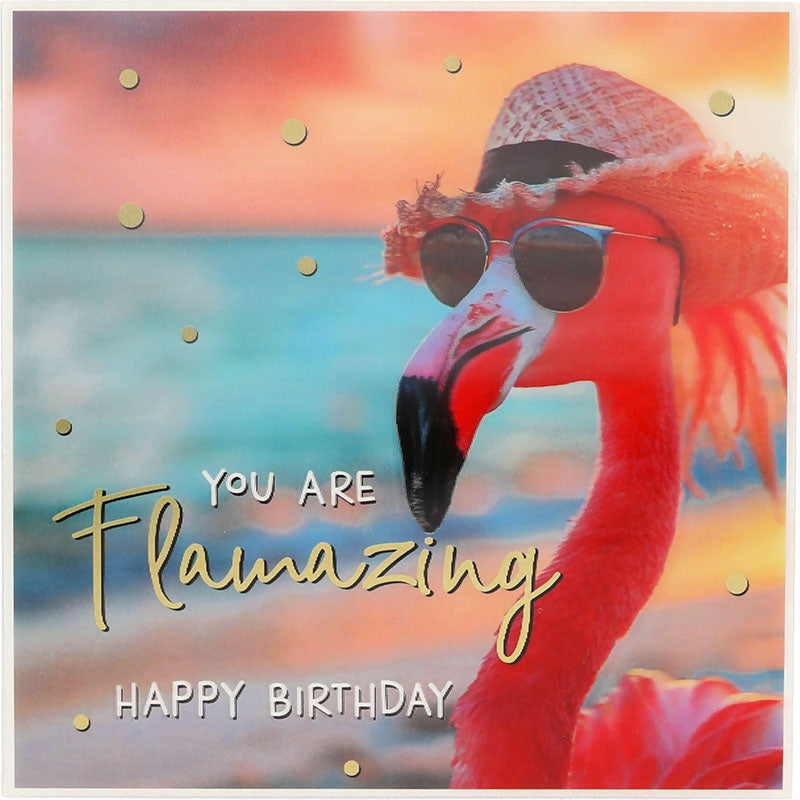 You are flamazing Happy Birthday