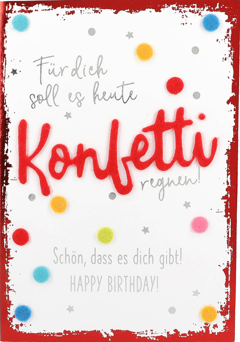 Für dich soll es heute Konfetti regnen.. Depesche
