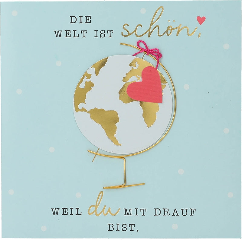 die Welt ist schön, weil du mit drauf... Depesche