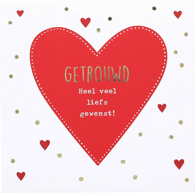 Getrouwd Heel veel liefs gewenst!