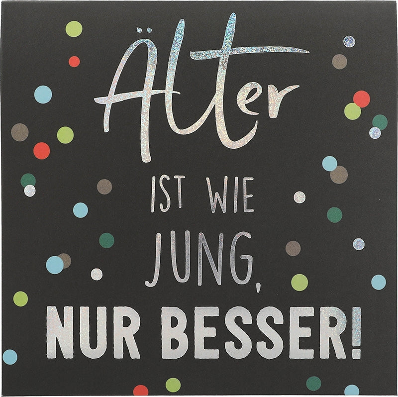 Älter ist wie jung, nur besser! Depesche
