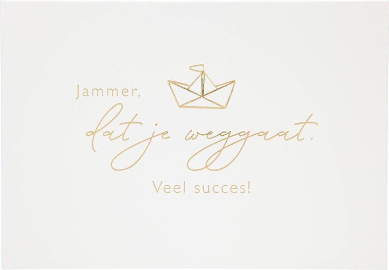 Jammer, dat je weggaat. Veel succes! Depesche